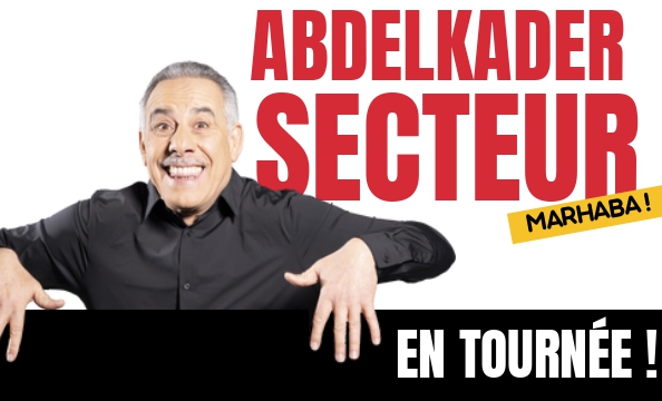 Abdelkader Secteur en tournée dans toute la France !